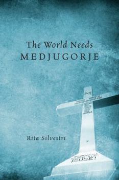Paperback The World Needs Medjugorje Book