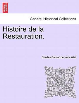 Paperback Histoire de la Restauration. Tome Quatrieme Book