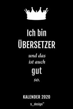 Kalender 2020 für Übersetzer: Wochenplaner / Tagebuch / Journal für das ganze Jahr: Platz für Notizen, Planung / Planungen / Planer, Erinnerungen und Sprüche (German Edition)