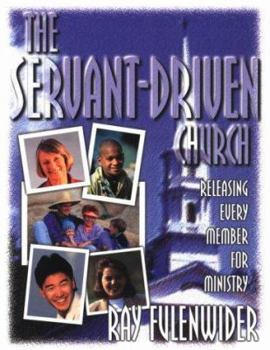Paperback The Servant-Driven Church: Releasing Every Member for Ministry Book