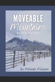 Paperback Moveable Mountains: My Early Years Book