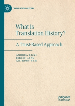 Paperback What Is Translation History?: A Trust-Based Approach Book