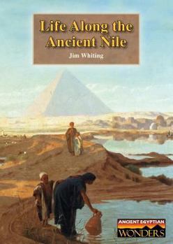 Hardcover Life Along the Ancient Nile Book