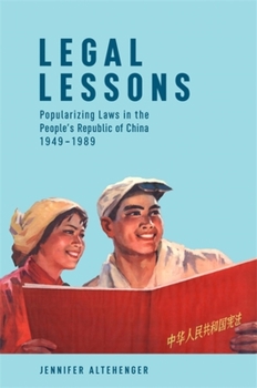 Paperback Legal Lessons: Popularizing Laws in the People's Republic of China, 1949-1989 Book