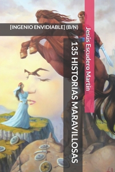 Paperback 135 Historias Maravillosas: [Ingenio Envidiable] (B/N) [Spanish] Book