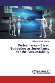 Paperback Performance - Based Budgeting as Surveillance for the Accountability Book