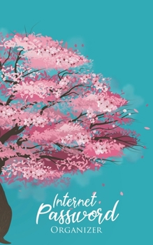 Internet Password Organizer: Username and Password Keeper: Pink Cheery Blossom