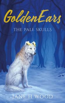 GoldenEars: The Pale Skulls - Book #2 of the GoldenEars