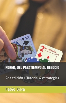 Paperback Poker, del Pasatiempo Al Negocio: 2da edición + Tutorial & estrategias [Spanish] Book