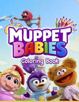 Paperback Muppet Babies Coloring Book: 30 Awesome Illustrations for Kids Book