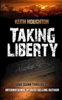 Paperback Taking Liberty (Gabe Quinn Thriller #3) Book