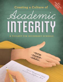 Paperback Creating a Culture of Academic Integrity: A Toolkit for Secondary Schools [With CDROM] Book