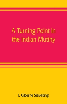 Paperback A turning point in the Indian mutiny Book