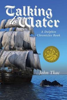 Paperback Talking to Water: A Dolphin Chronicles Book