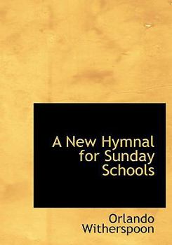 Paperback A New Hymnal for Sunday Schools [Large Print] Book