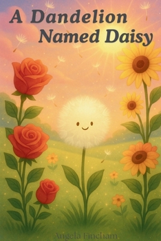 Paperback A Dandelion Named Daisy Book