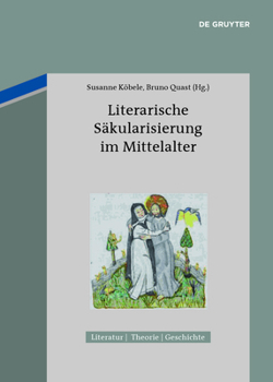 Paperback Literarische Säkularisierung Im Mittelalter [German] Book