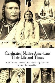 Paperback Celebrated Native Americans: Their Life and Times Book