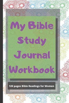 Paperback my bible study journal: 120 pages Bible Readings for Women - size "6x9". Book