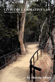 Paperback Civil Collaborative Law: The Road Less Travelled Book