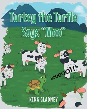 Paperback Turkey the Turtle Says "Moo" Book