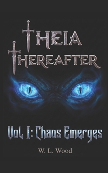 Paperback Chaos Emerges: Theia Thereafter Volume I Book