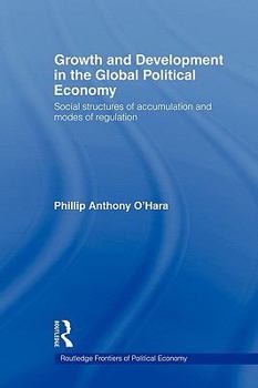 Growth and Development in the Global Political Economy: Modes of Regulation and Social Structures of Accumulation