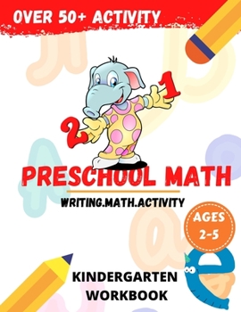 Paperback Preschool Math Workbook: Beginner Math, Ages 2-5, Toddler Coloring Book Fun, Tracing Numbers and Matching Activities, Kindergarten Math Workboo Book