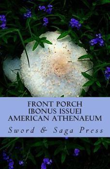 Paperback Front Porch: American Athenaeum: [BONUS ISSUE: Swords & Sagas, Vol. 1] Book