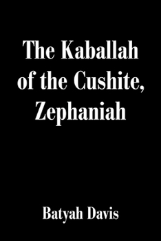 Paperback The Kaballah of the Cushite, Zephaniah Book