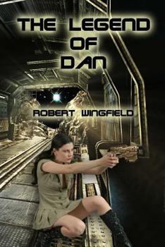 The Legend of Dan - Book #1 of the Dan Provocations