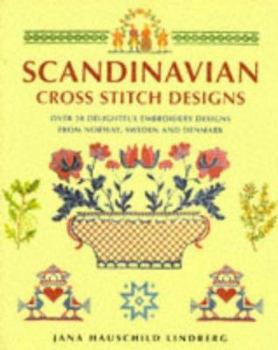 Paperback Scandinavian Cross Stitch Designs: Over 50 Delightful Embroidery Designs from Norway, Sweden and Denmark Book