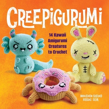Paperback Creepigurumi: 14 Kawaii Amigurumi Creatures to Crochet Book