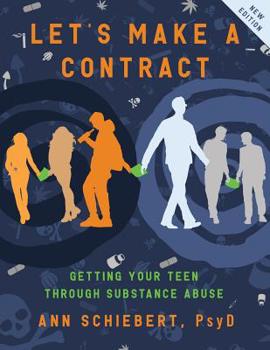 Paperback Let's Make a Contract: Getting Your Teen Through Substance Abuse Book