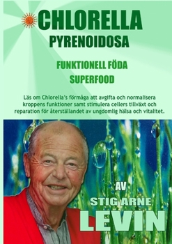 Paperback Chlorella Pyrenoidosa - Funktionell Föda - Superfood [Swedish] Book