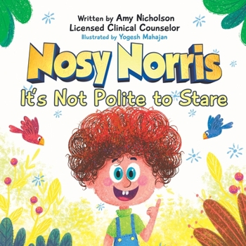 Paperback Nosy Norris: It's Not Polite to Stare Book