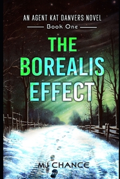 Paperback The Borealis Effect: An Agent Kat Danvers Novel Book