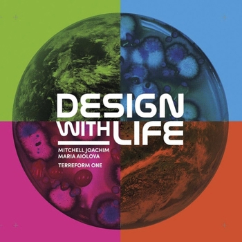 Hardcover Design with Life: Biotech Architecture and Resilient Cities Book