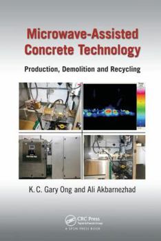 Paperback Microwave-Assisted Concrete Technology: Production, Demolition and Recycling Book