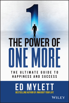 Hardcover The Power of One More: The Ultimate Guide to Happiness and Success Book