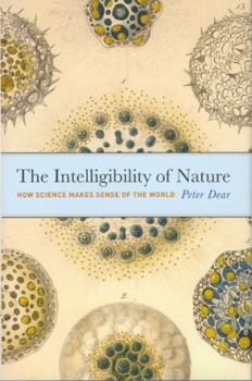 Hardcover The Intelligibility of Nature: How Science Makes Sense of the World Book
