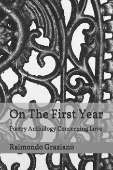 Paperback On The First Year: Poetry Anthology Concerning Love Book