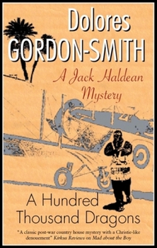 A Hundred Thousand Dragons - Book #4 of the Jack Haldean Murder Mystery