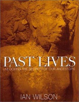 Hardcover Past Lives: Unlocking the Secrets of Our Ancestors Book