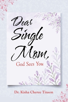 Paperback Dear Single Mom, God Sees You Book