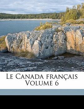 Paperback Le Canada Fran Ais Volume 6 [French] Book