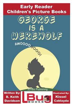 Paperback George is a Werewolf - Early Reader - Children's Picture Books Book
