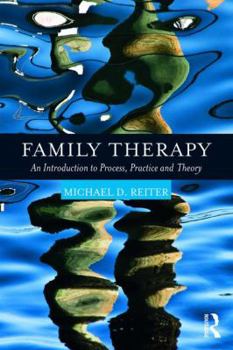 Paperback Family Therapy: An Introduction to Process, Practice and Theory Book