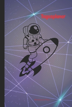 Tagesplaner: Tagesplaner für angehende Astronauten | A5 | für über 100 Tage | Tagebuch für Kinder | Notizbuch Astronaut | Ernährungsprotokoll für ... | Motiv Astronaut (German Edition)
