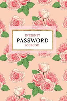 Paperback Internet Password Logbook: Keep Your Passwords Organized in Style - Password Logbook, Password Keeper, Online Organizer Floral Design Book